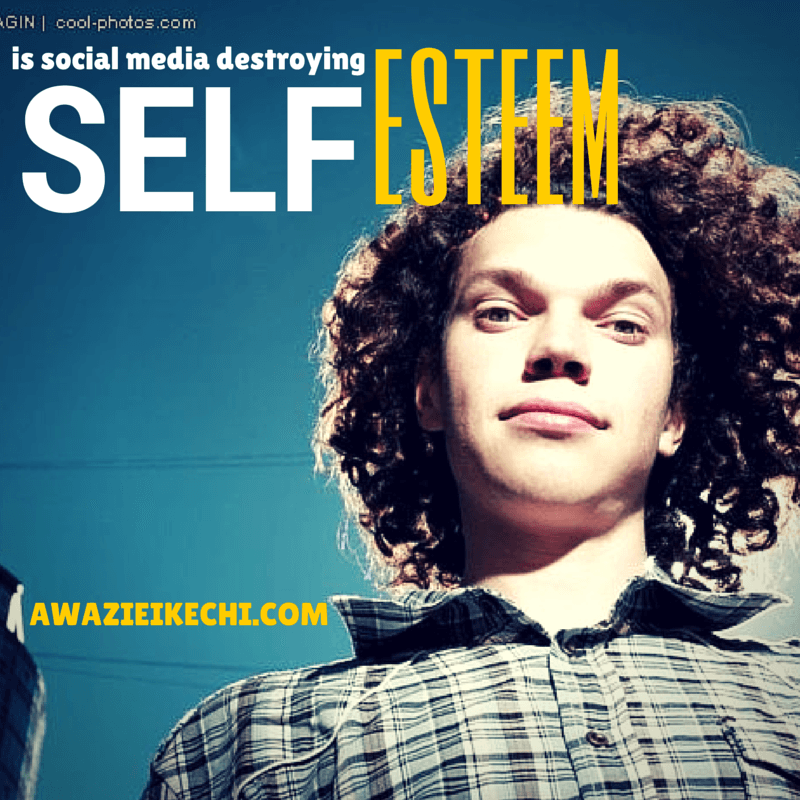 Why Social Media is not Responsible for Ruining Your Self Esteem