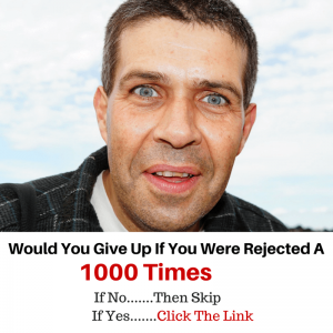 Would You Give Up If You Were Rejected