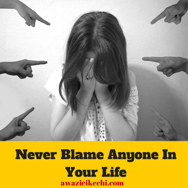 Never Blame Anyone In Your Life (1)