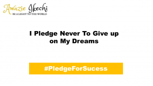 Pledge for success 2- awazieikechi.com