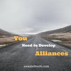 You need to develop Alliances